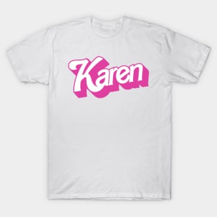 Karen :: Barbie Style Typography Funny Meme Design T-Shirt